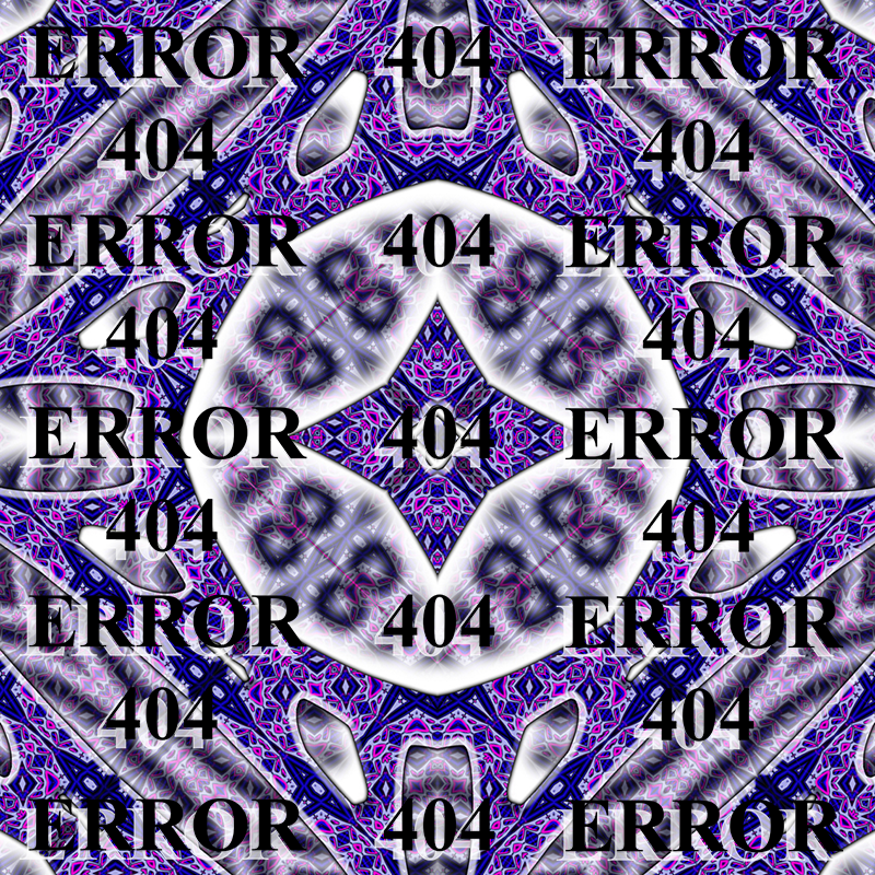 ERROR404 Digital art.