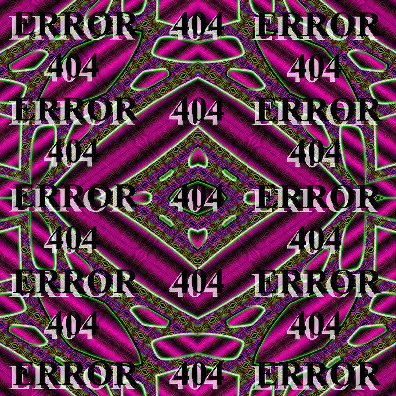 ERROR404 Digital art.