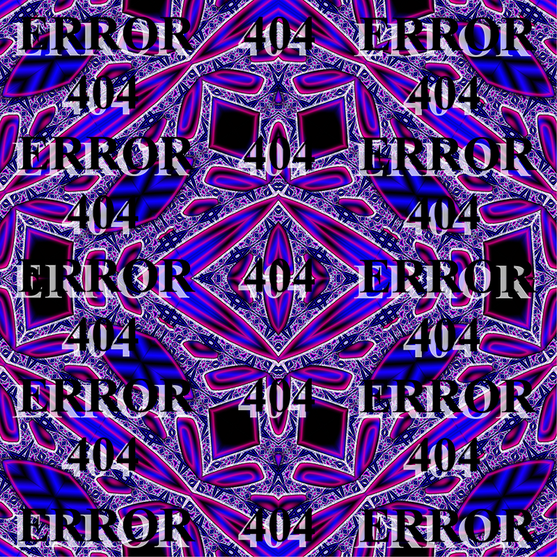 ERROR404 Digital art.